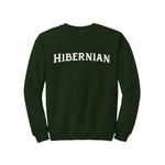 Forest green crewneck sweatshirt with Hibernian printed in white on the back